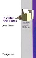 CIUTAT DELS LLIBRES LA | 9788482567310 | TRIADU, JOAN