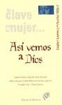 ASI VEMOS A DIOS | 9788433015532 | GOMEZ ACEBO, ISABEL (ED.)