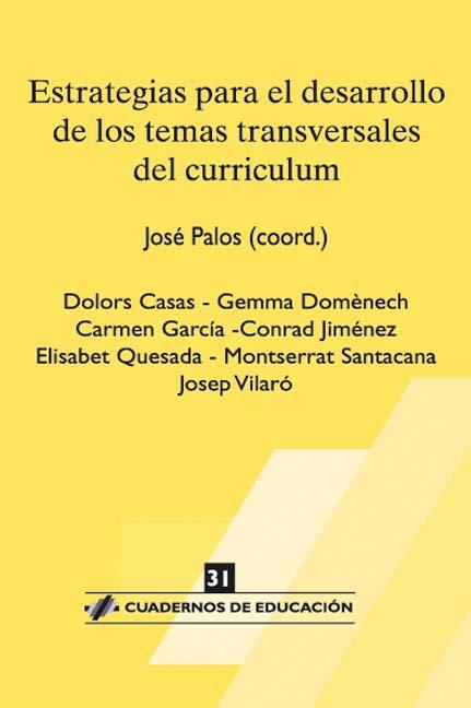 ESTRATEGIAS PARA EL DESARROLLO DE LOS TEMAS TRANSVERSALES | 9788485840847 | PALOS, JOSE (COORD.)