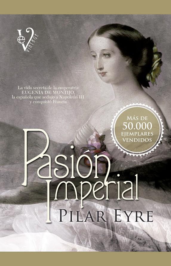 PASIÓN IMPERIAL | 9788499706283 | EYRE ESTRADA, PILAR