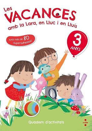 VACANCES AMB LA LARA, EN LLUC I EN LLUÍS, 3 ANYS | 9788466143745 | RUIZ GARCÍA, MARÍA JESÚS