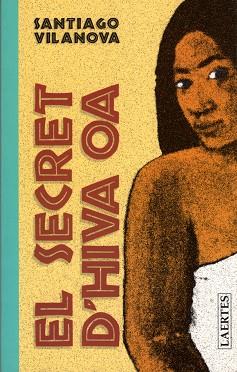 SECRET D'HIVA OA, EL | 9788475843360 | VILANOVA, SANTIAGO