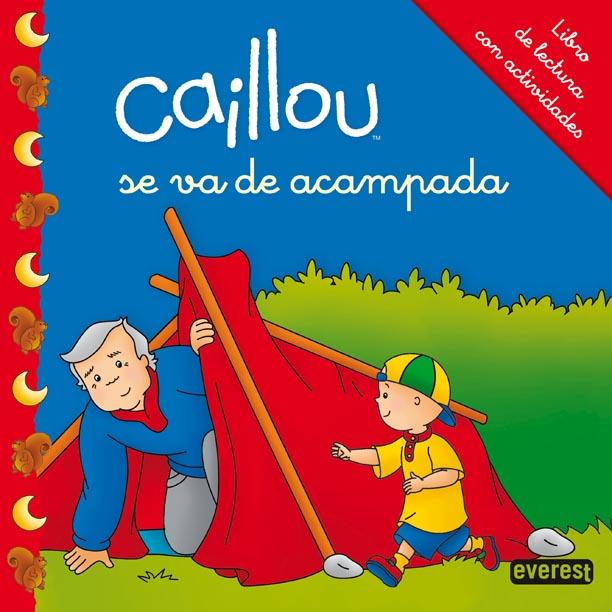 CAILLOU SE VA DE ACAMPADA | 9788444134260 | CHOUETTE PUBLISHING