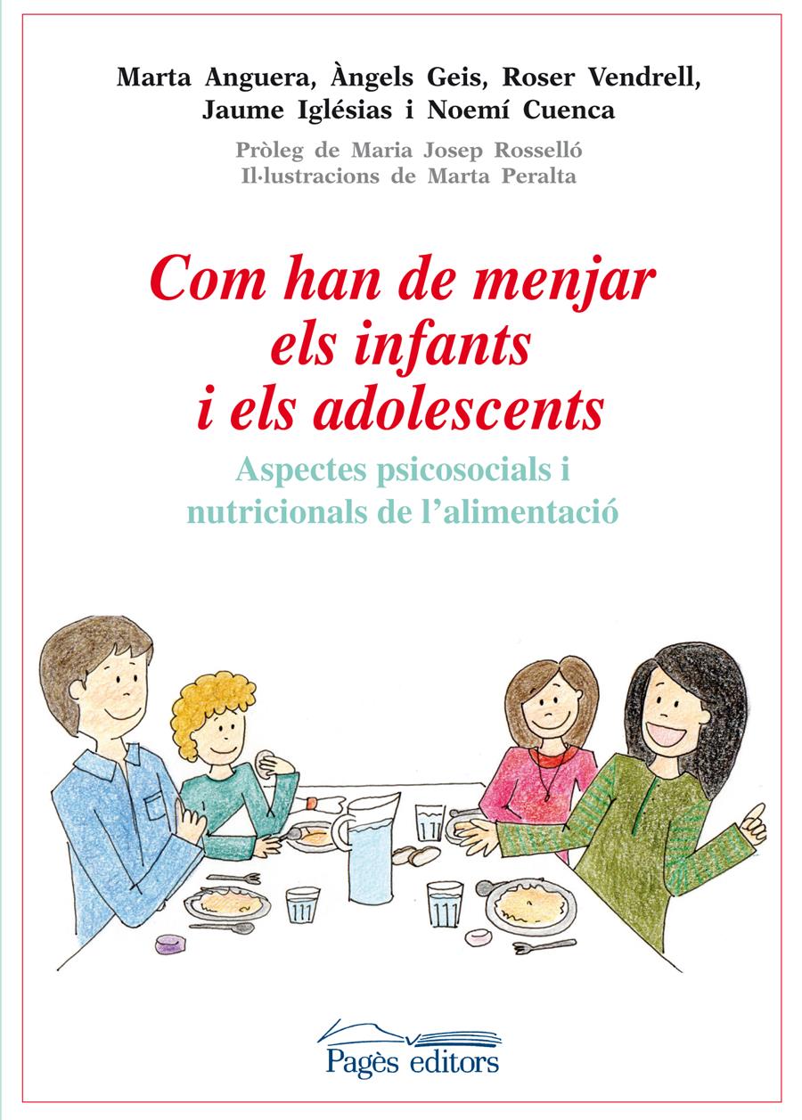 COM HAN DE MENJAR ELS INFANTS I ELS ADOLESCENTS | 9788499754031 | ANGUERA SALVATELLA, MARTA/GEIS BALAGUER, ÀNGELS/VENDRELL MAÑÓS, ROSER/IGLÉSIAS SOLÀ, JAUME/CUENCA QU