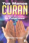 TUS MANOS CURAN  | 9788478089130 | GORDON, RICHARD