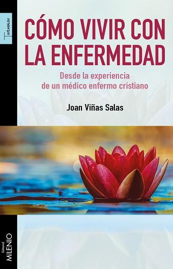 CÓMO VIVIR CON LA ENFERMEDAD | 9788497438469 | VIÑAS SALAS, JOAN