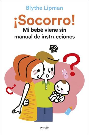 SOCORRO! MI BEBÉ VIENE SIN MANUAL DE INSTRUCCIONES | 9788408248163 | LIPMAN, BLYTHE