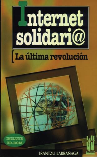 INTERNET SOLIDARIA | 9788481360356 | LARRAÑAGA, I.