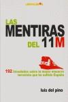 MENTIRAS DEL 11 M LAS ( 192 FALSEDADES SOBRE LA MAYOR ... ) | 9788496088566 | PINO DEL, LUIS