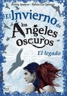 EL INVIERNO DE LOS ÁNGELES OSCUROS | 9788416550159 | SPENCER, KRISTY & SPENCER, TABITA LEE