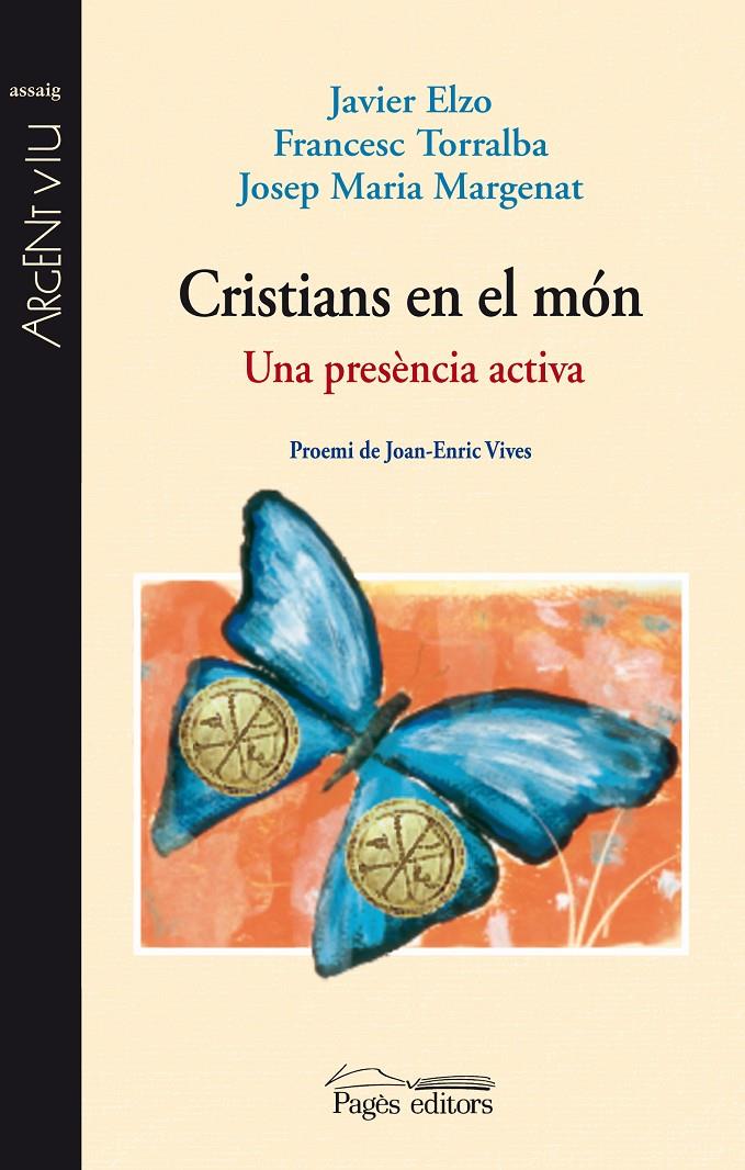 CRISTIANS EN EL MÓN | 9788499751238 | ELZO, JAVIER/TORRALBA ROSELLÓ, FRANCESC/MARGENAT, JOSEP M.