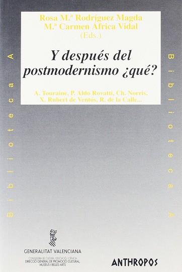 Y DESPUES DEL POSTMODERNISMO QUE ? | 9788476585269 | RODRIGUEZ MAGDA, ROSA M.