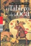 TABLERO DE LA OCA EL ( JUEGO, FIGURACION, SIMBOLO ) | 9788496822160 | MARTINEZ VAZQUEZ DE PRAGA, Mº JOSE