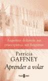 APRENDER A VOLAR | 9788401378874 | PATRICIA GAFFNEY