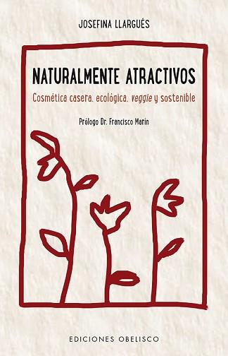 NATURALMENTE ATRACTIVOS | 9788491112211 | LLARGUÉS TRUYOLS, JOSEFINA