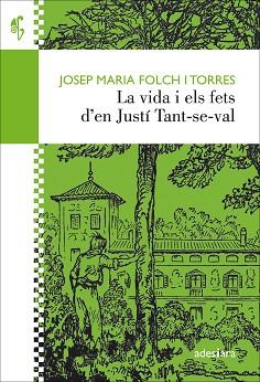 LA VIDA I ELS FETS D'EN JUSTÍ TANT-SE-VAL | 9788416948338 | FOLCH I TORRES, JOSEP MARIA