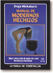 MANUAL DE MODERNOS HECHIZOS | 9788476403204 | MICKAHARIC, DRAJA