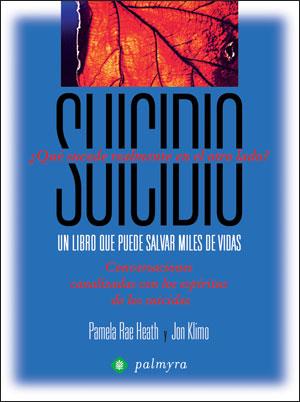 SUICIDIO ( QUE SUCEDE REALMENTE EN EL OTRO LADO ) | 9788496665200 | RAE HEATH, PAMELA / KLIMO, JON