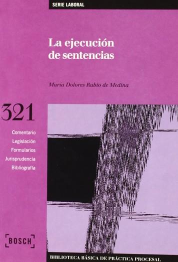 EJECUCION DE SENTENCIAS, LA (321) | 9788476768655 | RUBIO DE MEDINA, MARIA DOLORES