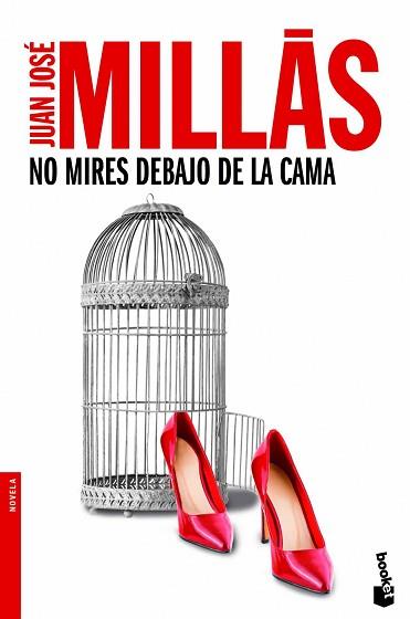 NO MIRES DEBAJO DE LA CAMA | 9788432200922 | JUAN JOSÉ MILLÁS