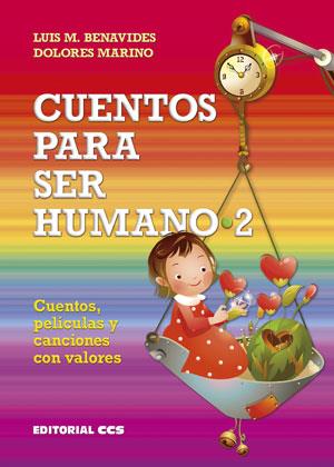 CUENTOS PARA SER HUMANO 2 | 9788490232552 | BENAVIDES LEPORACE, LUIS M. / MARINO GALLO, DOLORES