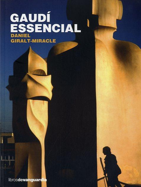 GAUDÍ ESSENCIAL | 9788496642720 | GIRALT-MIRACLE, DANIEL