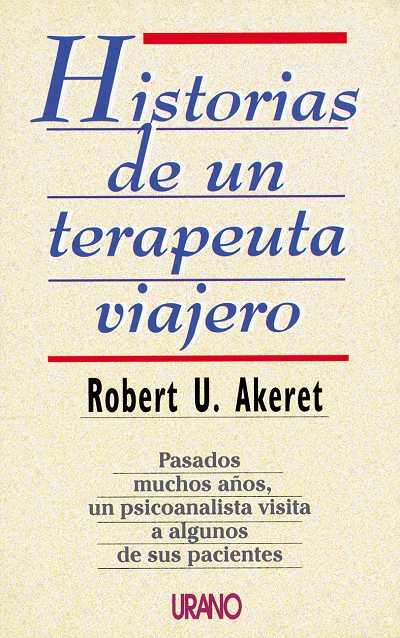 HISTORIAS DE UN TERAPEUTA VIAJERO | 9788479531218 | AKERET, ROBERT V.