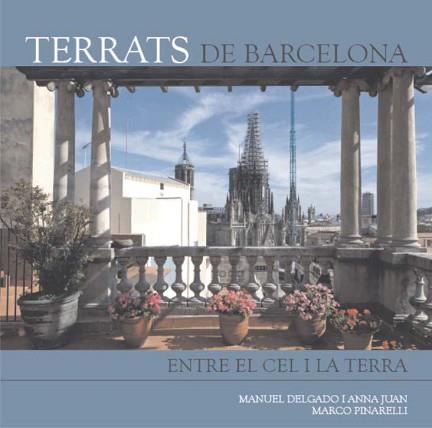 TERRATS DE BARCELONA | 9788496696273 | DELGADO, MANUEL  / JUAN CANTAVELLA, ANNA  / PINARELLI, MARCOFOT.