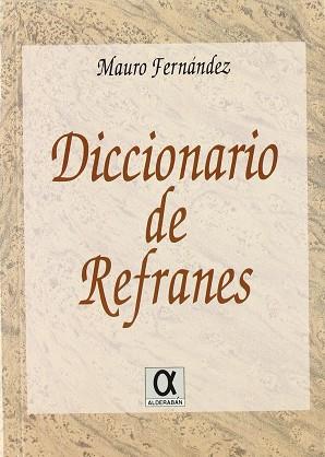 DICCIONARIO DE REFRANES | 9788488676054 | FERNANDEZ ALONSO DE ARMIÑO, MAURO