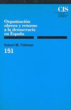 ORGANIZACION OBRERA Y RETORNO A LA DEMOCRACIA EN ESPAÑA | 9788474762396 | FISHMAN, ROBERT M.