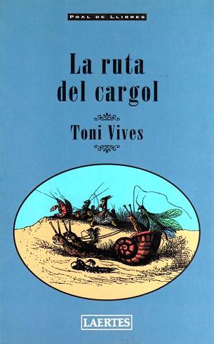 RUTA DEL CARGOL, LA | 9788475843506 | VIVES ROIG, TONI