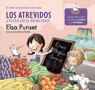 LOS ATREVIDOS ¡FIESTA EN EL MERCADO! (EL TALLER DE EMOCIONES) | 9788448845797 | PUNSET, ELSA / BONILLA, ROCIO