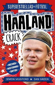 HAALAND CRACK (SUPERESTRELLAS DEL FÚTBOL) | 9788419449337 | MUGFORD, SIMON / GREEN, DAN