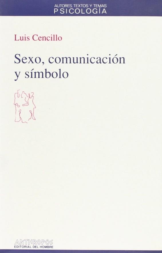 SEXO,COMUNICACION Y SIMBOLO | 9788476583777 | CENCILLO RAMIREZ, LUIS