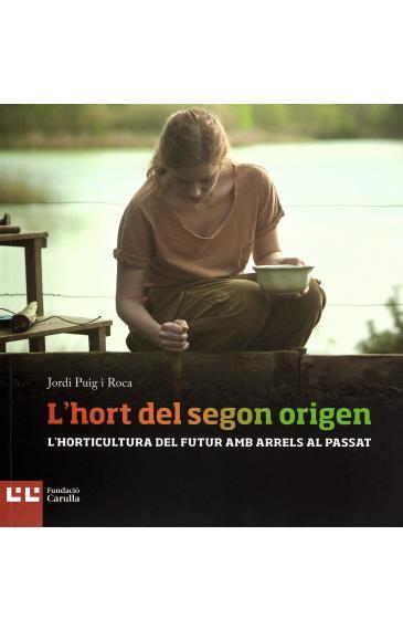 L'HORT DEL SEGON ORIGEN | 9788472269897 | PUIG I ROCA, JORDI