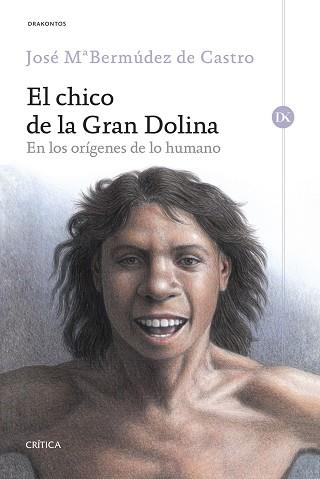 EL CHICO DE LA GRAN DOLINA | 9788416771806 | BERMÚDEZ DE CASTRO, JOSÉ MARÍA