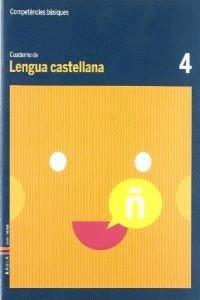 CUADERNO LENGUA CASTELLANA 4 C.BAS. | 9788447920426 | DURANY BRUNET, ELISENDA / FORGAS I SERRA, NURIA / PUJOL BRUNET, ANNA / RODRIGO BLANES, MªTERESA