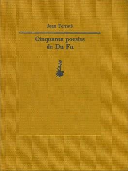 CINQUANTA POESIES DE DU FU (TELA) | 9788477270843 | FERRATE, JOAN