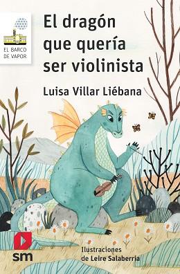 EL DRAGÓN QUE QUERÍA SER VIOLINISTA | 9788491077732 | VILLAR LIÉBANA, LUISA