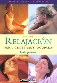 RELAJACION PARA GENTE MUY OCUPADA | 9788475560601 | GREEN, SHIA