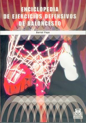 ENCICLOPEDIA DE EJERCICIOS DEFENSIVOS DE BALONCESTO | 9788480195263 | PAYE, BURRAL