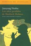 AÑOS PERDIDOS DE SHERLOCK HOLMES, LOS | 9788495359964 | NORBU, JAMYANG