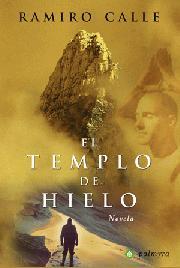 TEMPLO DE HIELO EL | 9788493500313 | CALLE, RAMIRO