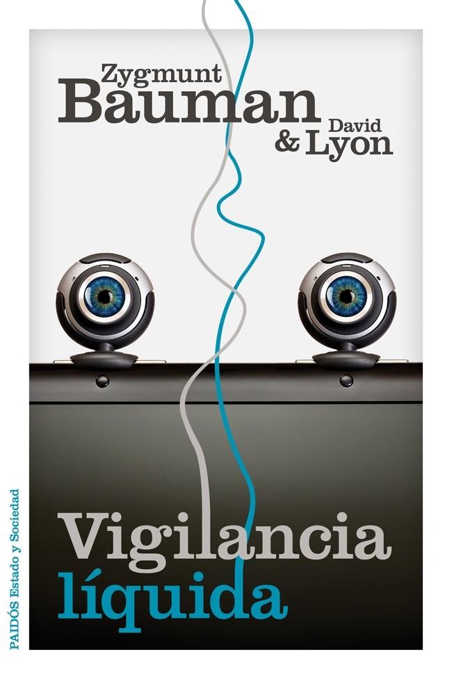 VIGILANCIA LÍQUIDA | 9788449329265 | ZYGMUNT BAUMAN/DAVID LYON