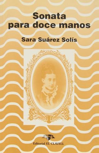 SONATA PARA DOCE MANOS | 9788492099962 | SUAREZ SOLIS, SARA