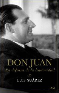 DON JUAN ( LA DEFENSA DE LA LEGITIMIDAD ) | 9788434452305 | SUAREZ, LUIS