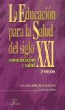 EDUCACION PARA LA SALUD DEL SIGLO XXI, LA | 9788479785369 | SERRANO GONZALEZ, M.ISABEL