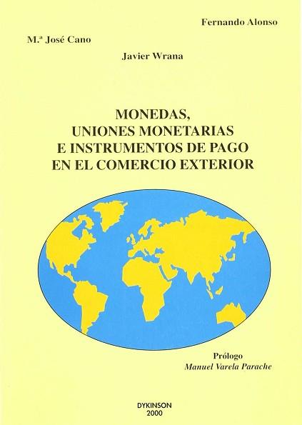 MONEDAS UNIONES MONETARIAS E INSTRUMENTOS DE PAGO | 9788481556599 | CANO, M.JOSE