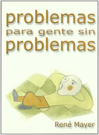 PROBLEMAS PARA GENTE SIN PROBLEMAS (AJEDREZ) | 9788493290726 | MAYER, RENE