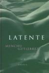 LATENTE | 9788478446452 | GUTIERREZ, MENCHU